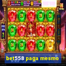 bet558 paga mesmo